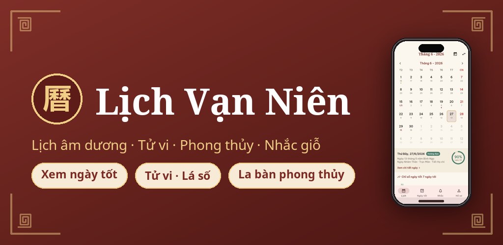 Lịch Vạn Niên — lịch âm dương, tử vi, phong thủy Việt Nam