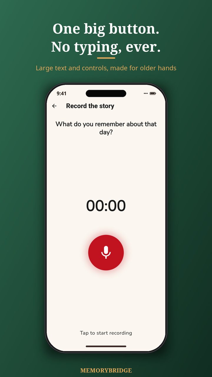 One big red record button, no typing